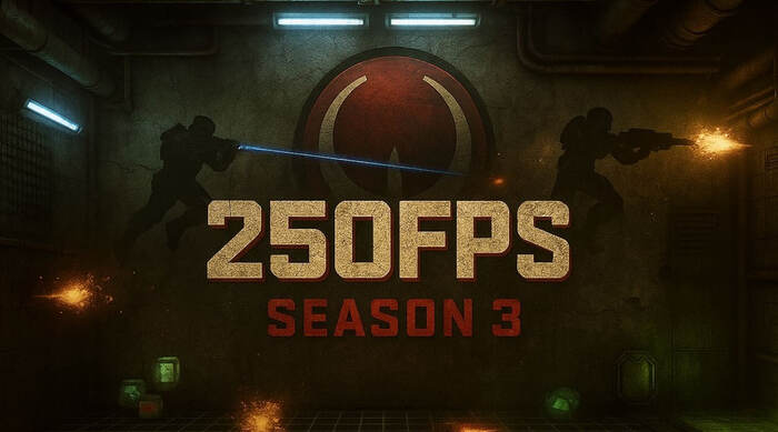 250FPS Season 3:    ,  , , Quake Live, Quake