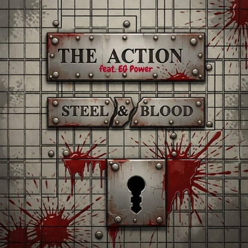 The Action feat. EG Power - Steel & Blood